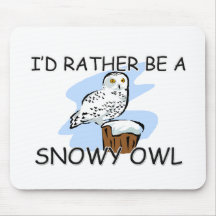 I'd Rather Be A Snowy Owl Mouse Mats