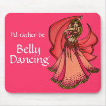 I'd rather be Belly Dancing
