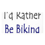 I'd Rather Be Biking Photo Card