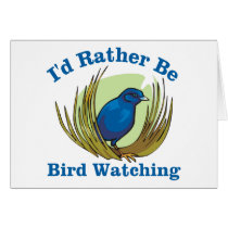 I'd Rather Be Bird Watching
