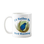 I'd Rather Be Bird Watching mugs