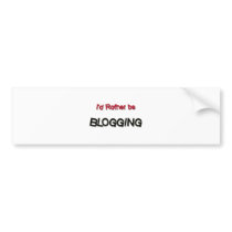 I'd Rather Be Blogging