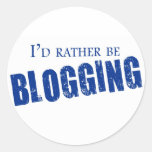 I'd Rather Be Blogging Round Stickers