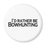 I'D Rather Be Bowhunting Refrigerator Magnets