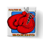 I'd Rather be Boxing buttons