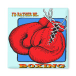 I'd Rather be Boxing magnets
