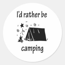 I'd Rather Be Camping Round Sticker