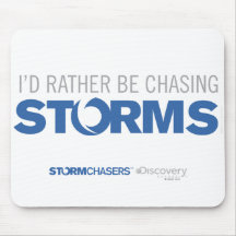 I'd Rather Be Chasing Storms Mousepad