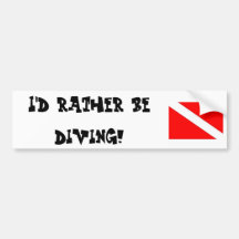 I'd rather be diving! bumper stickers