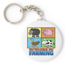 I'd rather be farming! (virtual farmer) keychains