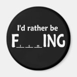 I'd Rather be FishING - Funny Fishing Magnets