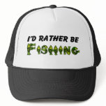 I'd Rather Be Fishing hats