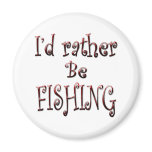 I'd Rather Be FISHING