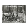 I'd Rather Be Fishing! Post Card