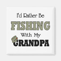 I'd Rather Be Fishing  with Grandpa Fridge Magnet