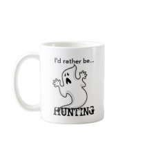 I'd rather be Ghost Hunting Coffee Mug