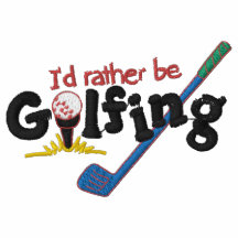I'd Rather Be Golfing Embroidered Embroidered Polo Shirt