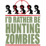 I'd Rather Be Hunting Zombies photo sculptures