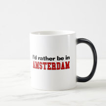 I'd Rather Be In Amsterdam Coffee Mug