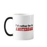I'd Rather Be In Amsterdam Coffee Mug