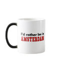 I'd Rather Be In Amsterdam mugs