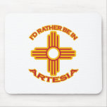 I'd Rather Be In Artesia Mouse Pads
