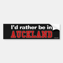 I'd Rather Be In Auckland Bumper Sticker