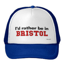 I'd Rather Be In Bristol Trucker Hat