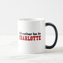 I'd Rather Be In Charlotte Coffee Mug