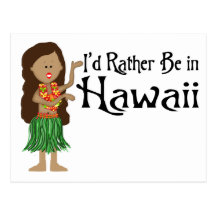 I'd Rather Be in Hawaii Postcards