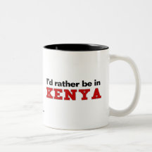 I'd Rather Be In Kenya Coffee Mug