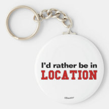 I'd Rather Be In... Key Chain