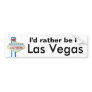 I'd Rather Be in Las Vegas Bumper Stickers