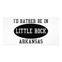 I'd Rather Be in Little Rock, Arkansas Photo Card