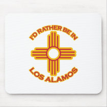 I'd Rather Be In Los Alamos Mousepad