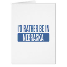 I'd rather be in Nebraska Card