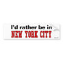 I'd Rather Be In New York City Bumper Sticker