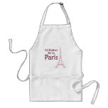 I'd Rather Be In Paris aprons