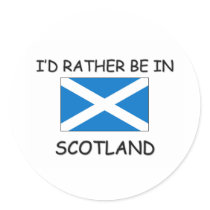 I'd rather be in Scotland stickers