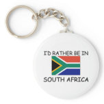 I'd rather be in South Africa keychains