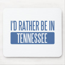 I'd rather be in Tennessee Mousepad