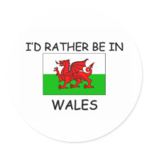 I'd rather be in Wales stickers