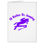 I'D RATHER BE JUMPING GREETING CARD