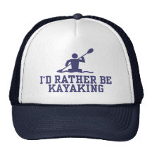 I'd Rather Be Kayaking Hat