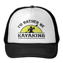 I'd rather be Kayaking Hat