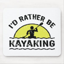 I'd rather be Kayaking Mouse Mats
