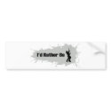 I'd Rather Be Mountain Climbing 2 bumper stickers