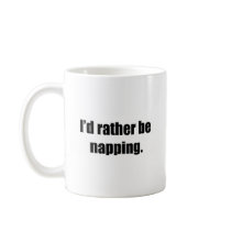 I'd Rather Be Napping Mug