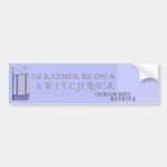 I'd rather be on a switchback bumper sticker
