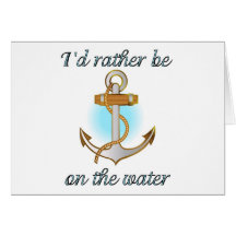 I'd rather be on the water cards